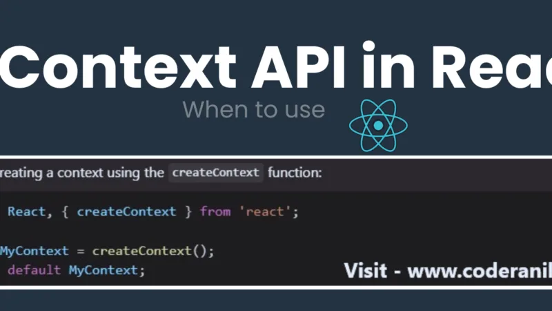How to Use the Context API in React: Best Practices and Examples