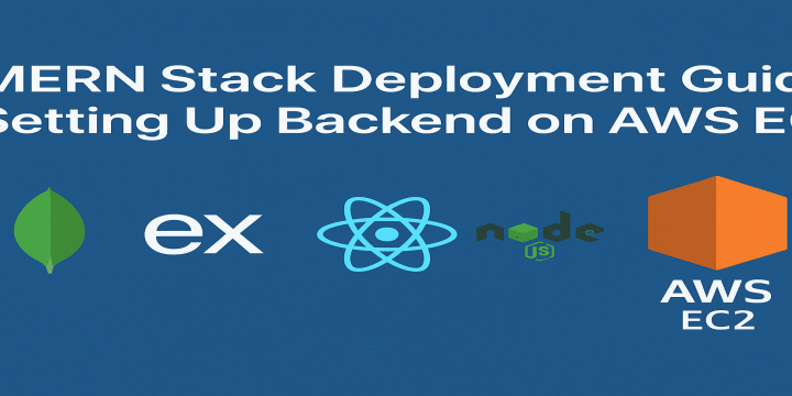 MERN Stack Deployment Guide: Setting Up Backend on AWS EC2